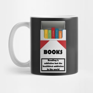 Reading books is addictive but the healthiest addiction in the world Mug